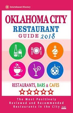 portada Oklahoma City Restaurant Guide 2018: Best Rated Restaurants in Oklahoma City, Oklahoma - Restaurants, Bars and Cafes recommended for Tourist, 2018