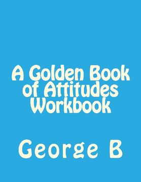 portada A Golden Book of Attitudes Workbook: Volume 2 (Golden Book Workbook Series)