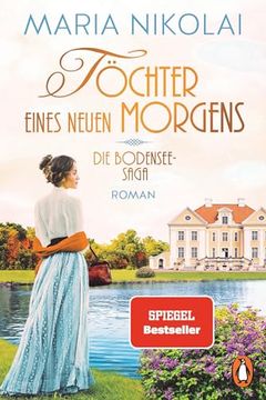portada Töchter Eines Neuen Morgens: Roman. Das Große Emotionale Finale der Bestsellersaga (Die Bodensee-Saga, Band 3) (in German)