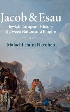 portada Jacob & Esau: Jewish European History Between Nation and Empire (en Inglés)
