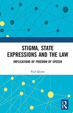 portada Stigma, State Expressions and the Law: Implications of Freedom of Speech (en Inglés)