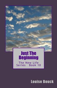 portada Just The Beginning: The New Life Series   Book 10: Volume 10