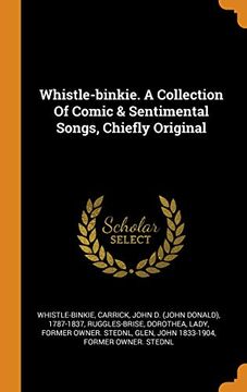 portada Whistle-Binkie. A Collection of Comic & Sentimental Songs, Chiefly Original (in English)