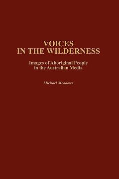 portada Voices in the Wilderness: Images of Aboriginal People in the Australian Media (en Inglés)