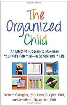 portada The Organized Child: An Effective Program to Maximize Your Kid's Potential--In School and in Life 