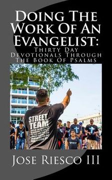portada Doing the Work of an Evangelist: Thirty Day Devotionals Through the Book of Psalms (en Inglés)