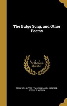 portada The Bulge Song, and Other Poems (en Inglés)