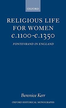 portada Religious Life for Women c. 1100 - c. 1350: Fontevraud in England (Oxford Historical Monographs) (en Inglés)
