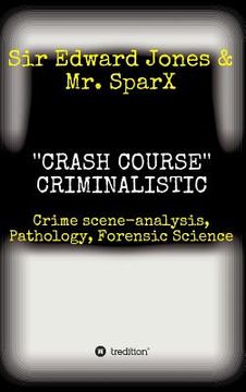 portada ''CRASH COURSE'' Criminalistic (in English)