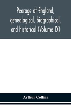 portada Peerage of England, genealogical, biographical, and historical (Volume IX) (en Inglés)