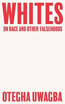 portada Whites: On Race and Other Falsehoods (en Inglés)