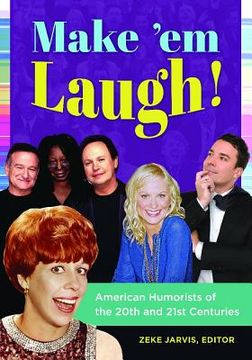 portada Make 'em Laugh!: American Humorists of the 20th and 21st Centuries (en Inglés)