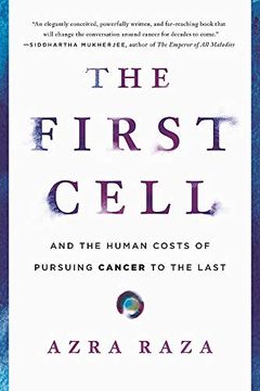 portada The First Cell: And the Human Costs of Pursuing Cancer to the Last (libro en Inglés)