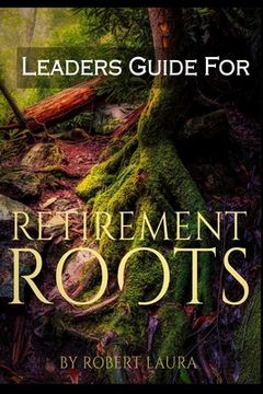 portada Leaders Guide For Retirement Roots (en Inglés)