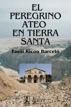 portada El Peregrino Ateo en Tierra Santa (in Spanish)
