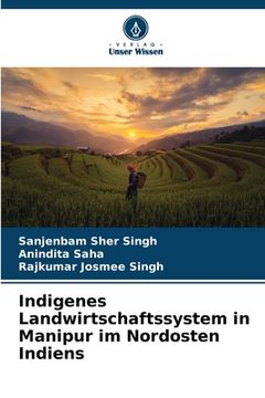 portada Indigenes Landwirtschaftssystem in Manipur im Nordosten Indiens (en Alemán)