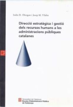 portada Direcció Estratègica i Gestió de Recursos Humans a les Administracions Públiques Catalanes (Papers de Recerca) (in Catalá)