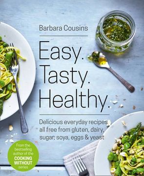 portada Easy Tasty Healthy: All recipes free from gluten, dairy, sugar, soya, eggs and yeast (Cooking Without)