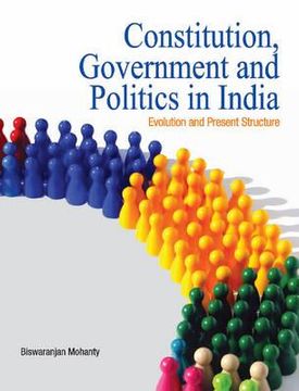 portada Constitution, Government and Politics in India: Evolution and Present Structure (in English)