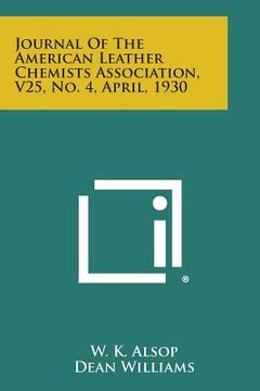 portada Journal of the American Leather Chemists Association, V25, No. 4, April, 1930