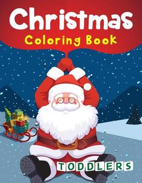 portada Christmas Coloring Book Toddlers: 50 Christmas Coloring Pages for Toddlers (en Inglés)