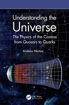 portada Understanding the Universe: The Physics of the Cosmos From Quasars to Quarks 