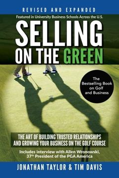portada Selling on the Green (Revised and Expanded): The Art of Building Trusted Relationships and Growing Your Business on the Golf Course