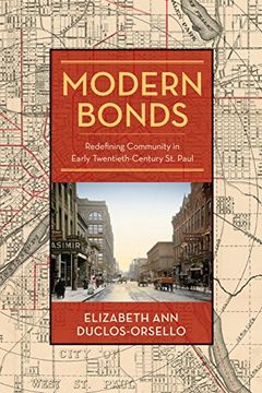 portada Modern Bonds: Redefining Community in Early Twentieth-Century st. Paul (en Inglés)
