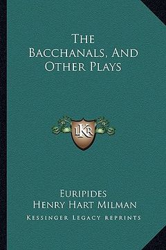 portada the bacchanals, and other plays