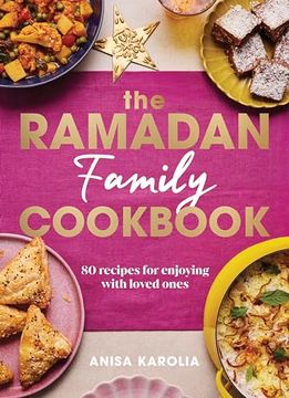 portada The Ramadan Family Cookbook: 80 Recipes for Enjoying With Loved Ones (en Inglés)