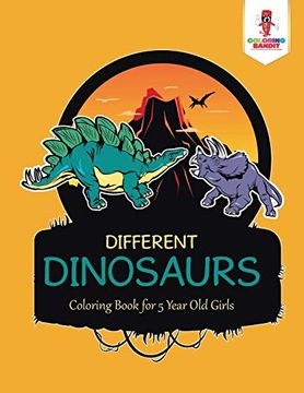 portada Different Dinosaurs: Coloring Book for 5 Year old Girls 