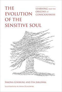 portada The Evolution of the Sensitive Soul: Learning and the Origins of Consciousness (The mit Press) (en Inglés)