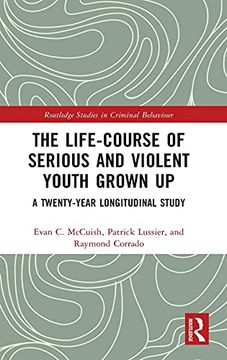 portada The Life-Course of Serious and Violent Youth Grown up (Routledge Studies in Criminal Behaviour) (en Inglés)