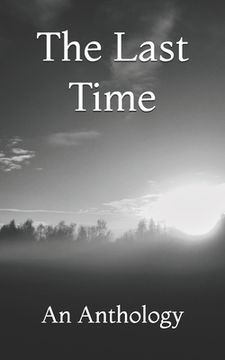 portada The Last Time: An Anthology (en Inglés)
