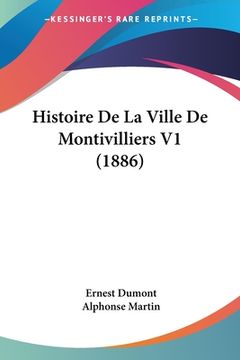 portada Histoire De La Ville De Montivilliers V1 (1886) (en Francés)