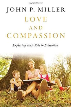 portada Love and Compassion: Exploring Their Role in Education (in English)