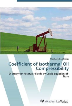 portada Coefficient of Isothermal Oil Compressibility: A Study for Reservoir Fluids by Cubic Equation-of-State