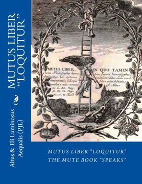 portada Mutus Liber Loquitur: Mute Book Speaks With Words by eli Luminosus Aequalis (Philosopher j Alchemist) (en Inglés)