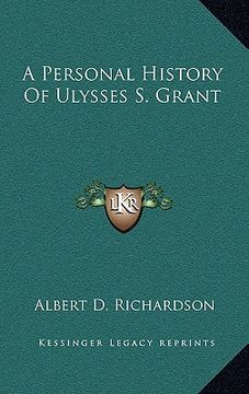 portada a personal history of ulysses s. grant (en Inglés)