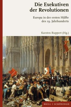 portada Die Exekutiven Der Revolutionen: Europa in Der Ersten Halfte Des 19. Jahrhunderts (en Alemán)