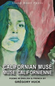 portada Californian Muse / Muse californienne: Poems in English & French: (en Inglés)