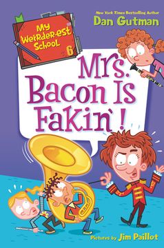 portada My Weirder-Est School #6: Mrs. Bacon is Fakin'! (my Weird School Special) 
