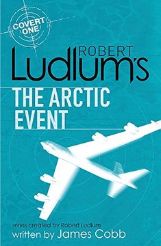 portada Robert Ludlum's the Arctic Event: A Covert-One Novel (in English)