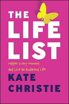 portada The Life List: Master Every Moment and Live an Audacious Life (en Inglés)