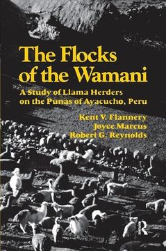 portada The Flocks of the Wamani: A Study of Llama Herders on the Punas of Ayacucho, Peru (en Inglés)