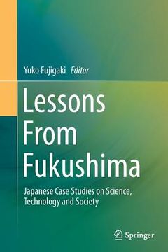 portada Lessons from Fukushima: Japanese Case Studies on Science, Technology and Society (en Inglés)