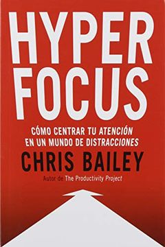 portada Hyperfocus (Hyperfocus. How to Be More Productive in a World of Distraction Spanish Edition): Como Centrar Tu Atención En Un Mundo de Distracciones