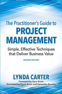 portada The Practitioner's Guide to Project Management: Simple, Effective Techniques That Deliver Business Value (en Inglés)