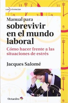portada Manual Para Sobrevivir en el Mundo Laboral (in Spanish)