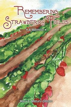 portada Remembering Strawberry Fields: A Memoir (en Inglés)